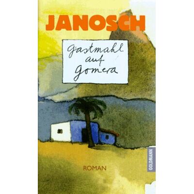Janosch Gastmahl Auf Gomera: Roman - Publicité Janosch Gastmahl Auf Gomera: Roman - Publicité