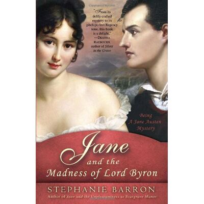 Stephanie Barron Jane And The Madness Of Lord Byron: Being A Jane Austen Mystery - Publicité Stephanie Barron Jane And The Madness Of Lord Byron: Being A Jane Austen Mystery - Publicité