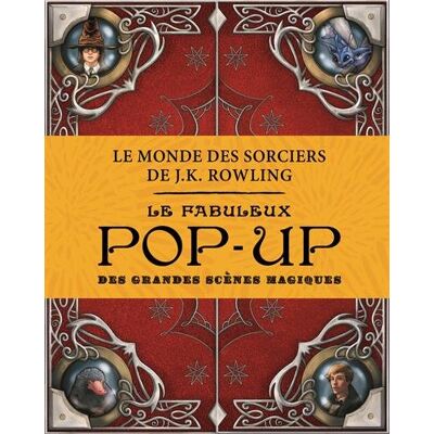 James Diaz Le Monde Des Sorciers De J.K. Rowling : Le Fabuleux Pop-Up Des Grandes Scènes Magiques - Publicité James Diaz Le Monde Des Sorciers De J.K. Rowling : Le Fabuleux Pop-Up Des Grandes Scènes Magiques - Publicité