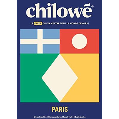 Collectif Chilowé Paris : Le Guide Qui Va Mettre Tout Le Monde Dehors - Publicité Collectif Chilowé Paris : Le Guide Qui Va Mettre Tout Le Monde Dehors - Publicité