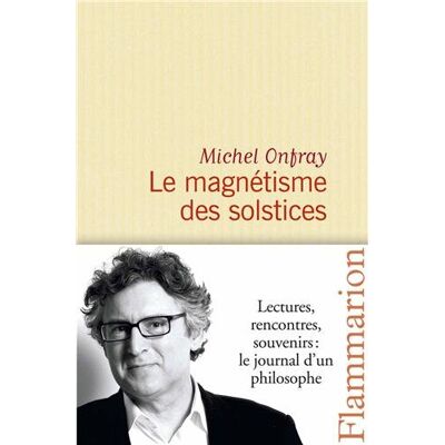 Michel Onfray Journal Hédoniste. Vol. 5. Le Magnétisme Des Solstices - Publicité Michel Onfray Journal Hédoniste. Vol. 5. Le Magnétisme Des Solstices - Publicité