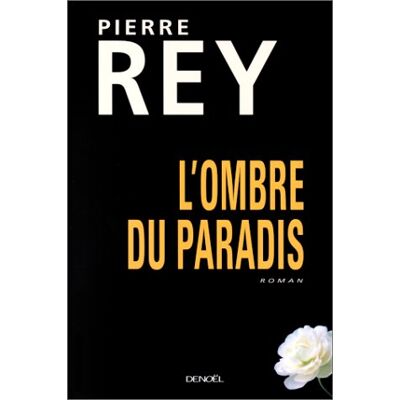 Pierre Rey L'Ombre Du Paradis - Publicité Pierre Rey L'Ombre Du Paradis - Publicité