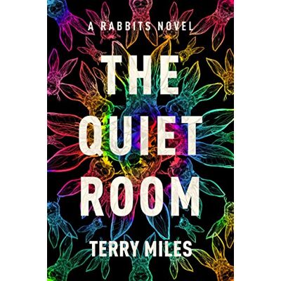 Terry Miles The Quiet Room: A Rabbits Novel - Publicité Terry Miles The Quiet Room: A Rabbits Novel - Publicité