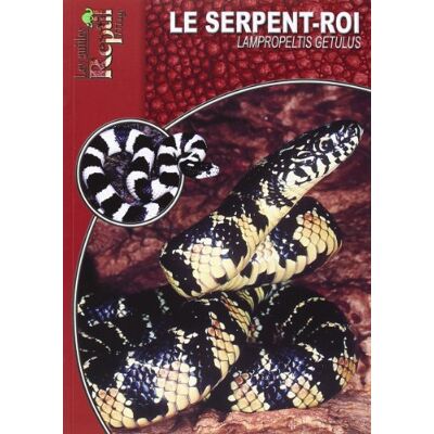 Collectif Le Serpent-Roi : Lampropeltis Getula - Publicité Collectif Le Serpent-Roi : Lampropeltis Getula - Publicité