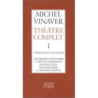 Michel Vinaver Théâtre Complet. Vol. 1 - Publicité Michel Vinaver Théâtre Complet. Vol. 1 - Publicité