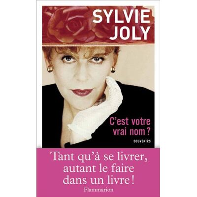 Sylvie Joly C'Est Votre Vrai Nom ? : Souvenirs - Publicité Sylvie Joly C'Est Votre Vrai Nom ? : Souvenirs - Publicité