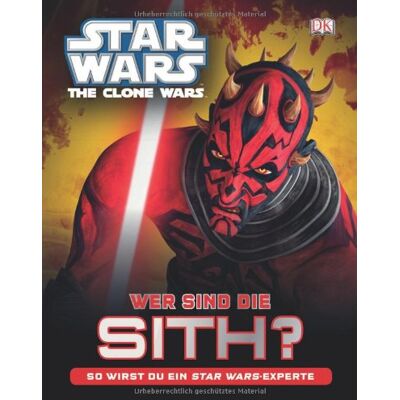 Dorling Kindersley Star Wars The Clone Wars Wer Sind Die Sith? So Wirst Du Ein Star Wars-Experte - Publicité Dorling Kindersley Star Wars The Clone Wars Wer Sind Die Sith? So Wirst Du Ein Star Wars-Experte - Publicité