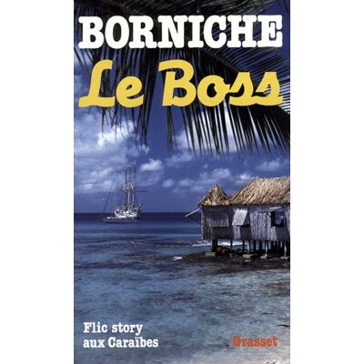 Roger Borniche Le Boss - Publicité Roger Borniche Le Boss - Publicité