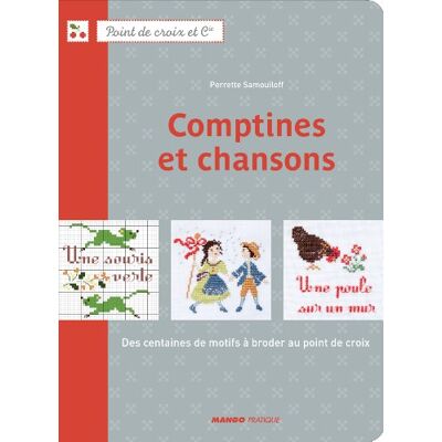 Perrette Samouïloff Comptines Et Chansons : Des Centaines De Motifs À Broder Au Point De Croix - Publicité Perrette Samouïloff Comptines Et Chansons : Des Centaines De Motifs À Broder Au Point De Croix - Publicité