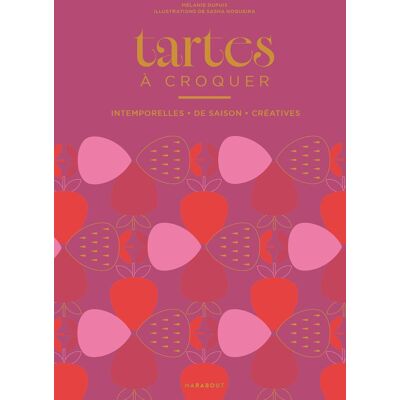 Mélanie Dupuis Tartes À Croquer : Intemporelles, De Saison, Créatives - Publicité Mélanie Dupuis Tartes À Croquer : Intemporelles, De Saison, Créatives - Publicité