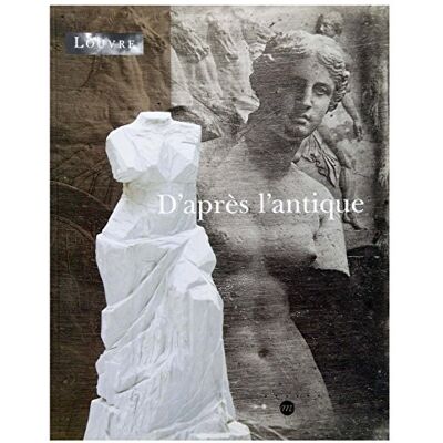 Jean-Pierre Cuzin D'Après L'Antique : Exposition, Paris, Musée Du Louvre, 16 Oct. 2000-15 Janv. 2001 - Publicité Jean-Pierre Cuzin D'Après L'Antique : Exposition, Paris, Musée Du Louvre, 16 Oct. 2000-15 Janv. 2001 - Publicité