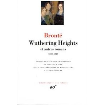 Anne Brontë Wuthering Heights : Et Autres Romans (1847-1848) - Publicité Anne Brontë Wuthering Heights : Et Autres Romans (1847-1848) - Publicité