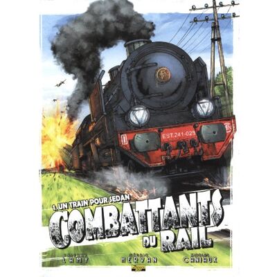 Thierry Lamy Combattants Du Rail. Vol. 1. Un Train Pour Sedan - Publicité Thierry Lamy Combattants Du Rail. Vol. 1. Un Train Pour Sedan - Publicité
