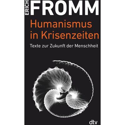 Erich Fromm Humanismus In Krisenzeiten: Texte Zur Zukunft Der Menschheit - Publicité Erich Fromm Humanismus In Krisenzeiten: Texte Zur Zukunft Der Menschheit - Publicité
