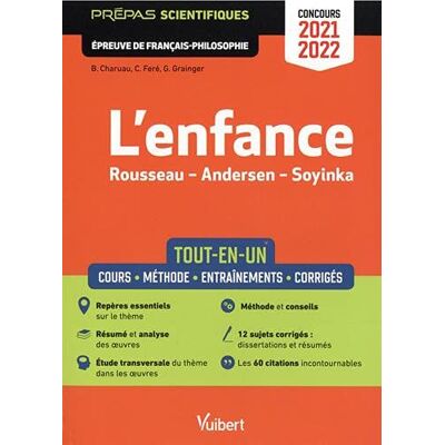 Catherine Feré L'Enfance, Rousseau, Andersen, Soyinka : Tout-En-Un, Cours, Méthode, Entraînements, Corrigés : Prépas Scientifiques, Épreuve De Français Philosophie, Concours 2021-2022 - Publicité Catherine Feré L'Enfance, Rousseau, Andersen, Soyinka : Tout-En-Un, Cours, Méthode, Entraînements, Corrigés : Prépas Scientifiques, Épreuve De Français Philosophie, Concours 2021-2022 - Publicité
