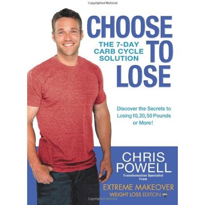 Chris Powell Choose To Lose: The 7-Day Carb Cycle Solution - Publicité Chris Powell Choose To Lose: The 7-Day Carb Cycle Solution - Publicité