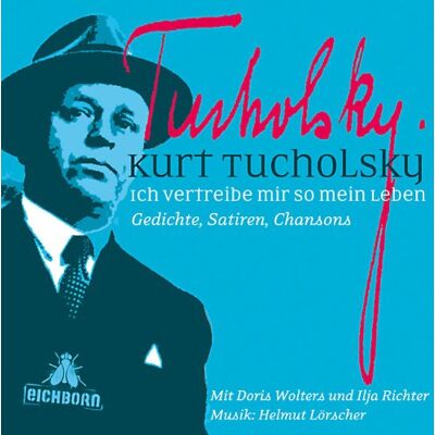 Kurt Tucholsky Ich Vertreibe Mir So Mein Leben: Gedichte, Satiren, Chansons. Publicité Kurt Tucholsky Ich Vertreibe Mir So Mein Leben: Gedichte, Satiren, Chansons. Publicité