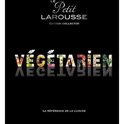 Le Petit Larousse Végétarien - Publicité Le Petit Larousse Végétarien - Publicité