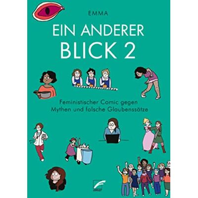 Emma Ein Anderer Blick 2: Feministischer Comic Gegen Mythen Und Falsche Glaubenssätze - Publicité Emma Ein Anderer Blick 2: Feministischer Comic Gegen Mythen Und Falsche Glaubenssätze - Publicité
