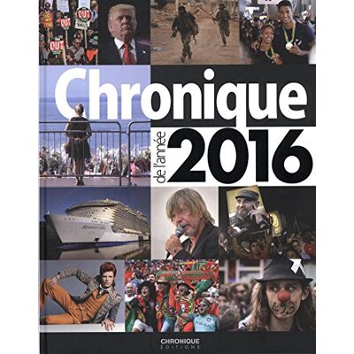Chronique De L'Année 2016 - Publicité Chronique De L'Année 2016 - Publicité