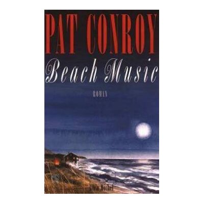Pat Conroy Beach Music - Publicité Pat Conroy Beach Music - Publicité