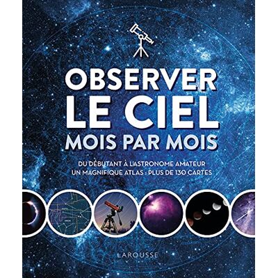 Will Gater Observer Le Ciel Mois Par Mois : Du Débutant À L'Astronome Amateur : Un Magnifique Atlas, Plus De 130 Cartes - Publicité Will Gater Observer Le Ciel Mois Par Mois : Du Débutant À L'Astronome Amateur : Un Magnifique Atlas, Plus De 130 Cartes - Publicité