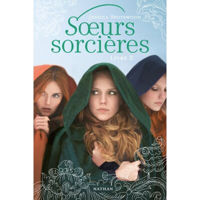 Jessica Spotswood Soeurs Sorcières. Vol. 2 - Publicité Jessica Spotswood Soeurs Sorcières. Vol. 2 - Publicité
