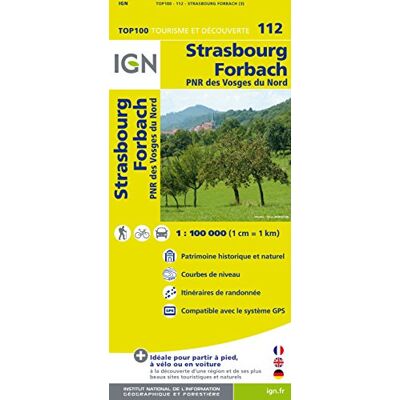 Ign 1 : 100 000 Strasbourg Forbach: Top 100 Tourisme Et Découverte. Patrimoine Historique Et Naturel / Courbes De Niveau / Routes Et Chemins / Itinéaires De Randonnée / Compatible Gps - Publicité Ign 1 : 100 000 Strasbourg Forbach: Top 100 Tourisme Et Découverte. Patrimoine Historique Et Naturel / Courbes De Niveau / Routes Et Chemins / Itinéaires De Randonnée / Compatible Gps - Publicité