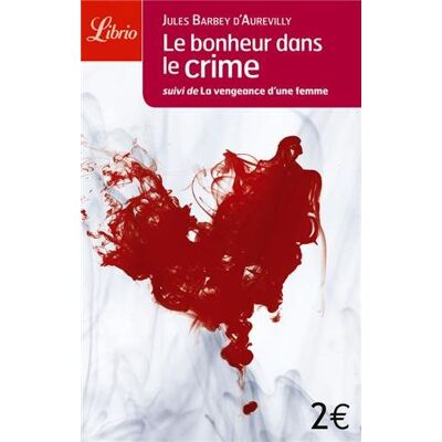 Jules Barbey D'Aurevilly Le Bonheur Dans Le Crime. La Vengeance D'Une Femme - Publicité Jules Barbey D'Aurevilly Le Bonheur Dans Le Crime. La Vengeance D'Une Femme - Publicité