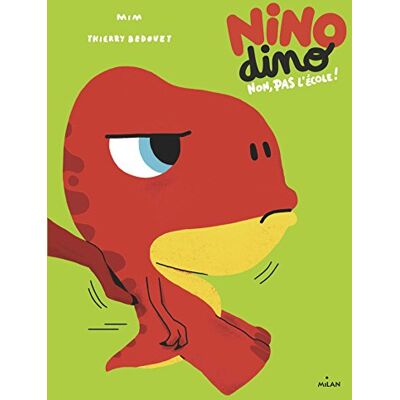 Nino Dino. Non, Pas L'École ! - Publicité Nino Dino. Non, Pas L'École ! - Publicité