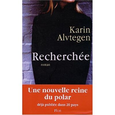 Karin Alvtegen Recherchée - Publicité Karin Alvtegen Recherchée - Publicité