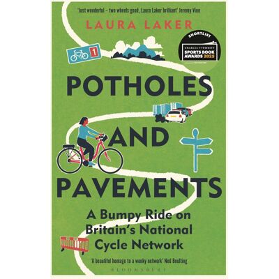 Laura Laker Potholes And Pavements: A Bumpy Ride On Britain’s National Cycle Network - Publicité Laura Laker Potholes And Pavements: A Bumpy Ride On Britain’s National Cycle Network - Publicité