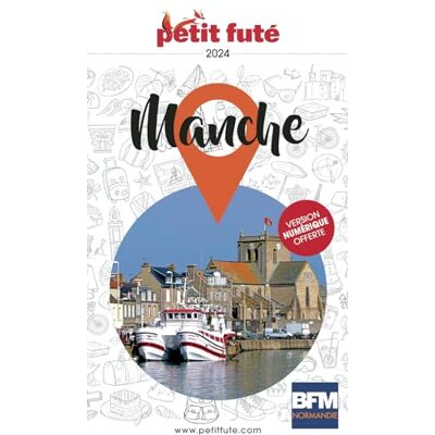 Petit Futé Manche : 2024 - Publicité Petit Futé Manche : 2024 - Publicité