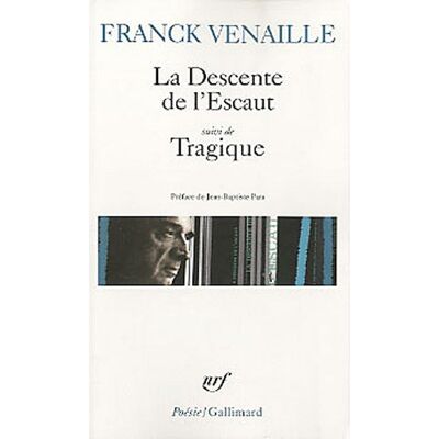 Franck Venaille La Descente De L'Escaut. Tragique - Publicité Franck Venaille La Descente De L'Escaut. Tragique - Publicité