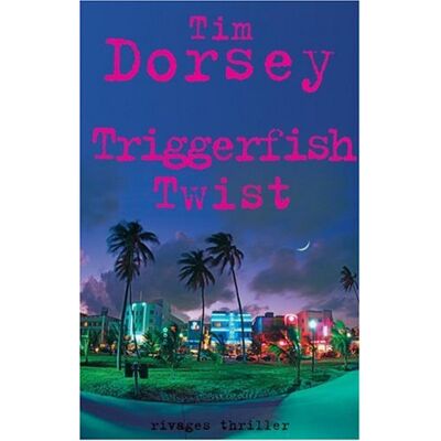 Tim Dorsey Triggerfish Twist - Publicité Tim Dorsey Triggerfish Twist - Publicité