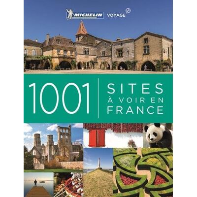 Michelin 1001 Sites À Voir En France - Publicité Michelin 1001 Sites À Voir En France - Publicité