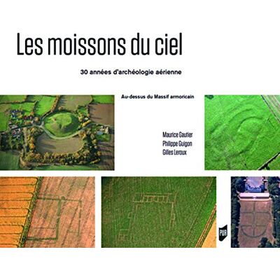 Collectif Les Moissons Du Ciel : 30 Ans D'Archéologie Aérienne Au-Dessus Du Massif Armoricain - Publicité Collectif Les Moissons Du Ciel : 30 Ans D'Archéologie Aérienne Au-Dessus Du Massif Armoricain - Publicité