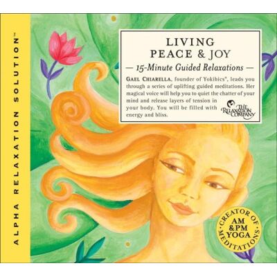 Gael Chiarella Living Peace & Joy: 15-Minute Guided Relaxations - Publicité Gael Chiarella Living Peace & Joy: 15-Minute Guided Relaxations - Publicité