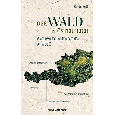 Hermine Hackl Der Wald In Österreich: Wissenswertes Und Interessantes Von A Bis Z - Was Sie Schon Immer Über Den Heimischen Wald Erfahren Wollten Und Sollten! - Publicité Hermine Hackl Der Wald In Österreich: Wissenswertes Und Interessantes Von A Bis Z - Was Sie Schon Immer Über Den Heimischen Wald Erfahren Wollten Und Sollten! - Publicité
