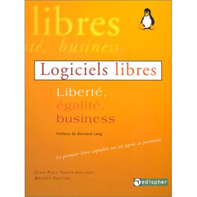 Jean-Paul Smets-Solanes Logiciels Libres : Une Nouvelle Donne Planétaire - Publicité Jean-Paul Smets-Solanes Logiciels Libres : Une Nouvelle Donne Planétaire - Publicité