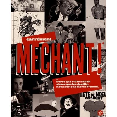 Renaud Lefebvre Carrément Méchant ! : Parce Que S'Il Ne Fallait Aimer Que Les Gentils, Nous Serions Morts D'Ennui - Publicité Renaud Lefebvre Carrément Méchant ! : Parce Que S'Il Ne Fallait Aimer Que Les Gentils, Nous Serions Morts D'Ennui - Publicité