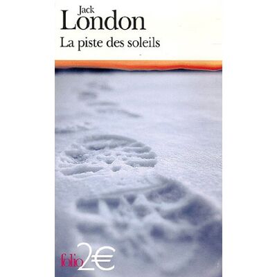 Jack London La Piste Des Soleils : Et Autres Nouvelles - Publicité Jack London La Piste Des Soleils : Et Autres Nouvelles - Publicité