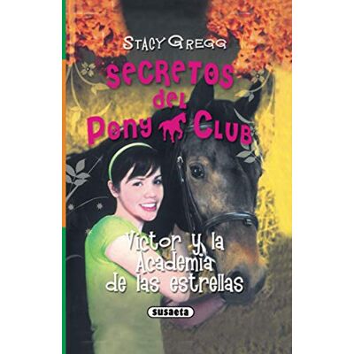 Gregg Víctor Y La Academia De Las Estrellas (Secretos Del Pony Club) - Publicité Gregg Víctor Y La Academia De Las Estrellas (Secretos Del Pony Club) - Publicité