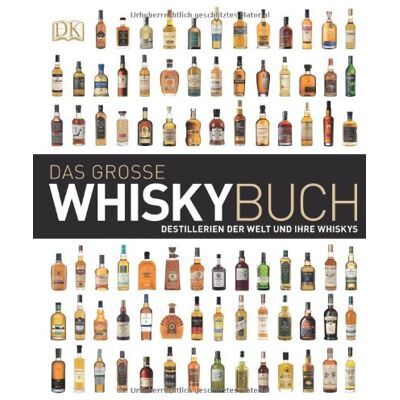 Dorling Kindersley Das Große Whiskybuch: Destillerien Der Welt Und Ihre Whiskys - Publicité Dorling Kindersley Das Große Whiskybuch: Destillerien Der Welt Und Ihre Whiskys - Publicité