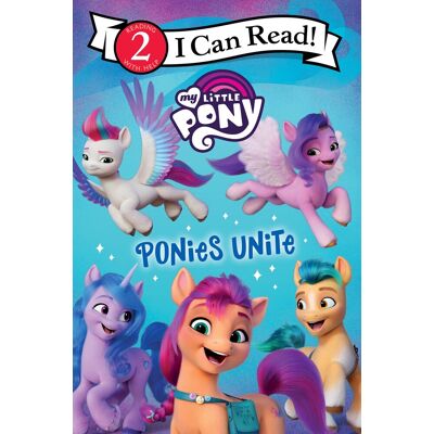Hasbro My Little Pony: Ponies Unite (I Can Read Level 2) - Publicité Hasbro My Little Pony: Ponies Unite (I Can Read Level 2) - Publicité
