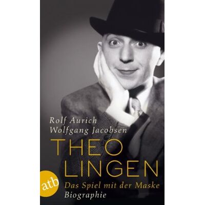 Wolfgang Jacobsen Theo Lingen. Das Spiel Mit Der Maske: Biographie - Publicité Wolfgang Jacobsen Theo Lingen. Das Spiel Mit Der Maske: Biographie - Publicité