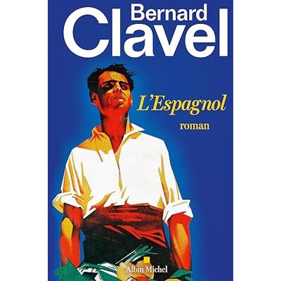 Bernard Clavel L'Espagnol - Publicité Bernard Clavel L'Espagnol - Publicité