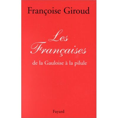 Françoise Giroud Les Francaises. De La Gauloise À La Pilule - Publicité Françoise Giroud Les Francaises. De La Gauloise À La Pilule - Publicité