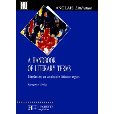 Françoise Grellet A Handbook Of Literary Terms : Introduction Au Vocabulaire Littéraire Anglais - Publicité Françoise Grellet A Handbook Of Literary Terms : Introduction Au Vocabulaire Littéraire Anglais - Publicité