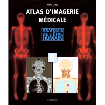 Andras Csillag Atlas D'Imagerie Médicale : Anatomie De L'Être Humain - Publicité Andras Csillag Atlas D'Imagerie Médicale : Anatomie De L'Être Humain - Publicité